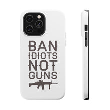 DistinctInk ToughCase for Apple iPhone, Compatible with MagSafe Charging - Ban Idiots, Not Guns