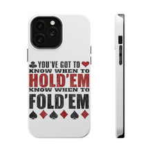 DistinctInk ToughCase for Apple iPhone, Compatible with MagSafe Charging - You've Got to Know When to Hold 'Em Fold 'Em