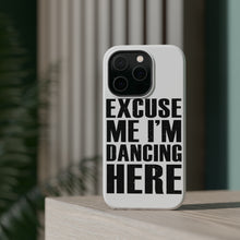 DistinctInk ToughCase for Apple iPhone, Compatible with MagSafe Charging - Excuse Me I'm Dancing Here
