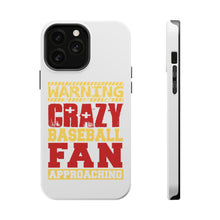DistinctInk ToughCase for Apple iPhone, Compatible with MagSafe Charging - Warning Crazy Baseball Fan Approaching