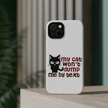 DistinctInk ToughCase for Apple iPhone, Compatible with MagSafe Charging - My Cat Won't Dump Me By Text