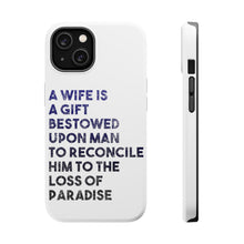 DistinctInk ToughCase for Apple iPhone, Compatible with MagSafe Charging - A Wife is a Gift Bestowed Upon Man