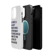 DistinctInk ToughCase for Apple iPhone, Compatible with MagSafe Charging - A Wife is a Gift Bestowed Upon Man