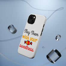 DistinctInk ToughCase for Apple iPhone, Compatible with MagSafe Charging - Slay Them With Your Sweetness