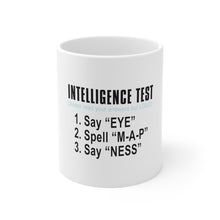 DistinctInk Glossy White Coffee / Tea Mug - Intelligence Test (I Am A Penis)