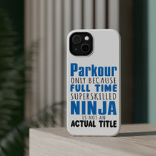 DistinctInk ToughCase for Apple iPhone, Compatible with MagSafe Charging - Parkour Because Super Skilled Ninja Not Actual