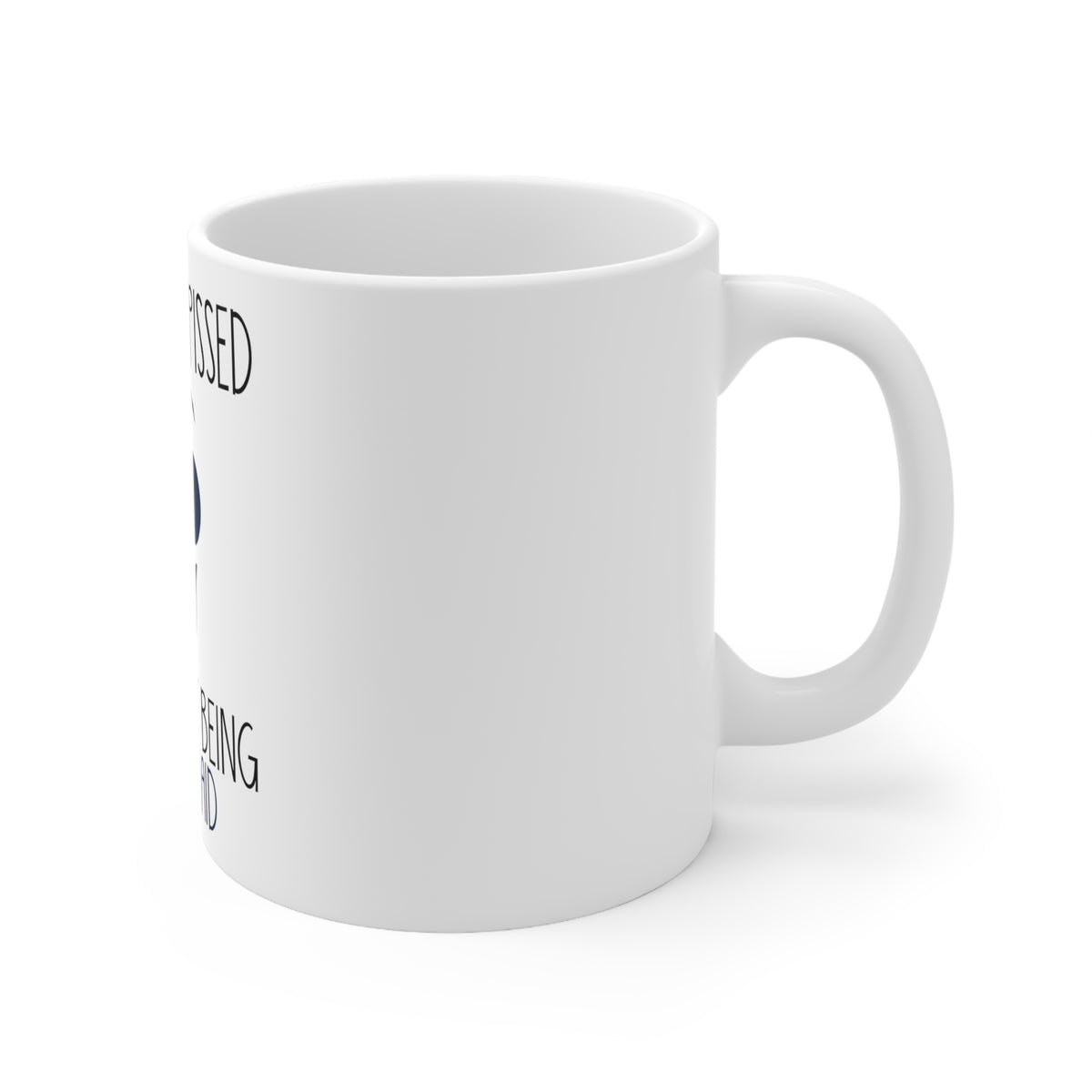 Glossy White Coffee / Tea Mug - I'm Kinda Pissed About Not Being a Mermaid, view 3