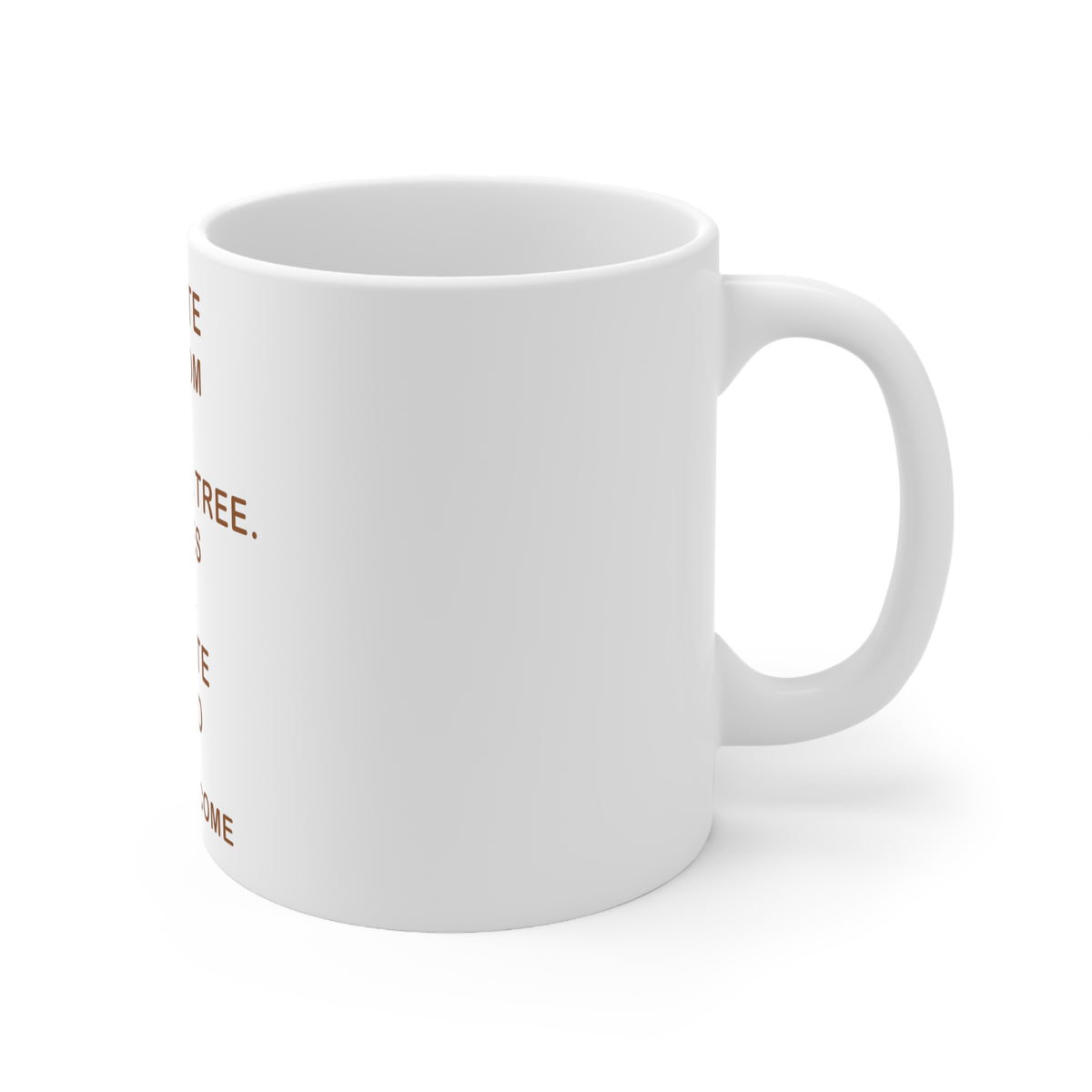 Glossy White Coffee / Tea Mug - Chocolate Comes From Cocoa Is A Salad, view 3