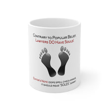 DistinctInk Glossy White Coffee / Tea Mug - Lawyers DO Have Souls Oops Soles