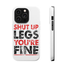 DistinctInk ToughCase for Apple iPhone, Compatible with MagSafe Charging - Shut Up Legs You're Fine Running