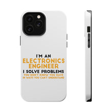 DistinctInk ToughCase for Apple iPhone, Compatible with MagSafe Charging - I'm an Electronics Engineer I Solve Problems