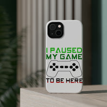 DistinctInk ToughCase for Apple iPhone, Compatible with MagSafe Charging - I Paused My Game to Be Here Gamer Video Games
