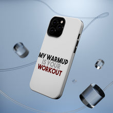 DistinctInk ToughCase for Apple iPhone, Compatible with MagSafe Charging - My Warmup is Your Workout