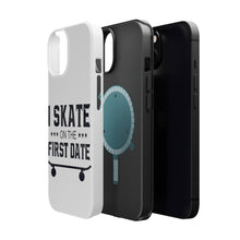 DistinctInk ToughCase for Apple iPhone, Compatible with MagSafe Charging - I Skate on the First Date