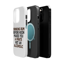 DistinctInk ToughCase for Apple iPhone, Compatible with MagSafe Charging - Drinking Rum Before Noon Makes You A Pirate