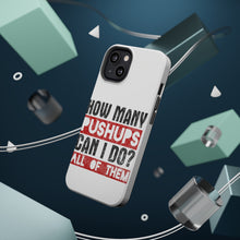 DistinctInk ToughCase for Apple iPhone, Compatible with MagSafe Charging - How Many Pushups? All of Them