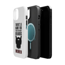 DistinctInk ToughCase for Apple iPhone, Compatible with MagSafe Charging - Name For People Without Beards: Women