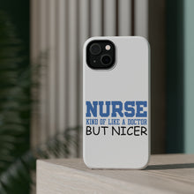 DistinctInk ToughCase for Apple iPhone, Compatible with MagSafe Charging - Nurse Kind of Like Doctor but Nicer