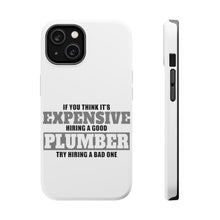 DistinctInk ToughCase for Apple iPhone, Compatible with MagSafe Charging - If You Think Good Plumber is Expensive
