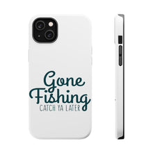 DistinctInk ToughCase for Apple iPhone, Compatible with MagSafe Charging - Gone Fishing Catch Ya Later