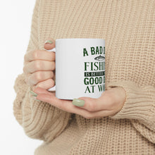 DistinctInk Glossy White Coffee / Tea Mug - Bad Day Fishing is a Good Day