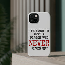 DistinctInk ToughCase for Apple iPhone, Compatible with MagSafe Charging - It's Hard to Beat a Person Who Never Gives Up