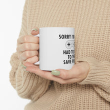 DistinctInk Glossy White Coffee / Tea Mug - Sorry I'm Late Had to Get to Save Point Gamer
