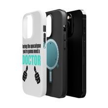 DistinctInk ToughCase for Apple iPhone, Compatible with MagSafe Charging - During the Apocalypse Gonna Need a Doctor