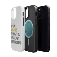DistinctInk ToughCase for Apple iPhone, Compatible with MagSafe Charging - It's a Pilates Thing You Wouldn't Understand