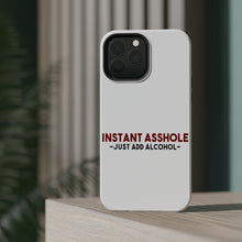 DistinctInk ToughCase for Apple iPhone, Compatible with MagSafe Charging - Instant A$$hole - Just Add Alcohol