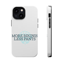DistinctInk ToughCase for Apple iPhone, Compatible with MagSafe Charging - More Bikinis Less Pants