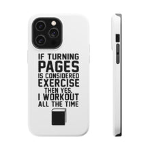 DistinctInk ToughCase for Apple iPhone, Compatible with MagSafe Charging - Turning Pages Considered Exercise I Workout