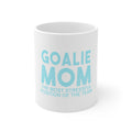 Glossy White Coffee / Tea Mug - Goalie Mom The Most Stressful Position