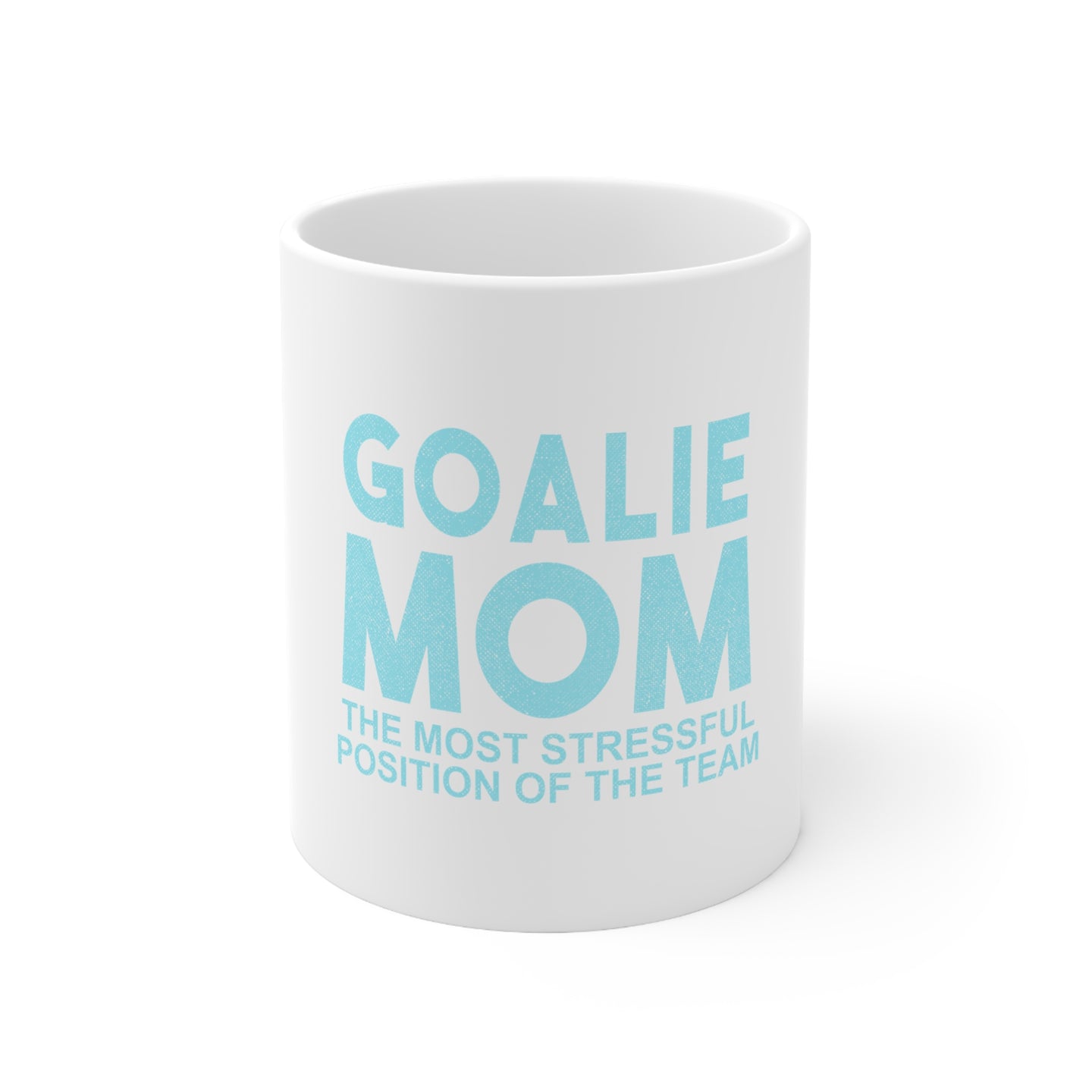 DistinctInk Glossy White Coffee / Tea Mug - Goalie Mom The Most Stressful Position
