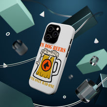 DistinctInk ToughCase for Apple iPhone, Compatible with MagSafe Charging - In Dog Beers, I've Only Had One