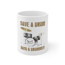 DistinctInk Glossy White Coffee / Tea Mug - Save a Drum, Bang a Drummer