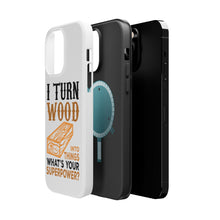 DistinctInk ToughCase for Apple iPhone, Compatible with MagSafe Charging - Turn Wood into Things What's Your Superpower