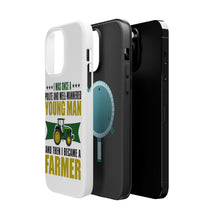 DistinctInk ToughCase for Apple iPhone, Compatible with MagSafe Charging - Was Well Mannered Young Man Then Farmer