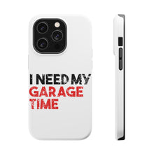 DistinctInk ToughCase for Apple iPhone, Compatible with MagSafe Charging - I Need My Garage Time