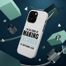 DistinctInk ToughCase for Apple iPhone, Compatible with MagSafe Charging - I'm So Good at Making Excuses