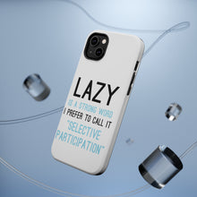 DistinctInk ToughCase for Apple iPhone, Compatible with MagSafe Charging - Lazy - Selective Participation
