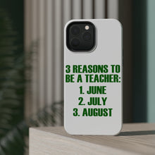 DistinctInk ToughCase for Apple iPhone, Compatible with MagSafe Charging - Reasons to be a Teacher June July August