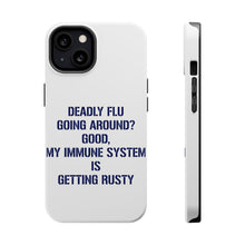 DistinctInk ToughCase for Apple iPhone, Compatible with MagSafe Charging - Deadly Flu? Good, Immune System is Rusty
