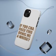 DistinctInk ToughCase for Apple iPhone, Compatible with MagSafe Charging - If You Can Read This Brink Me a Whiskey