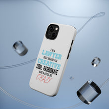 DistinctInk ToughCase for Apple iPhone, Compatible with MagSafe Charging - I'm a Lawyer Creative Cool Passionate Crazy