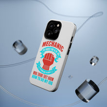 DistinctInk ToughCase for Apple iPhone, Compatible with MagSafe Charging - Mechanic Being Nice to Idiots