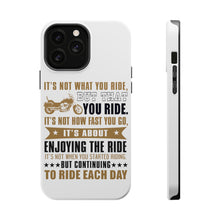 DistinctInk ToughCase for Apple iPhone, Compatible with MagSafe Charging - Not What Your Ride, That You Ride Motorcycle