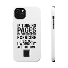 DistinctInk ToughCase for Apple iPhone, Compatible with MagSafe Charging - Turning Pages Considered Exercise I Workout