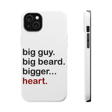 DistinctInk ToughCase for Apple iPhone, Compatible with MagSafe Charging - Big Guy. Big Beard. Bigger… Heart.