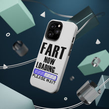 DistinctInk ToughCase for Apple iPhone, Compatible with MagSafe Charging - Fart Now Loading - Please Wait